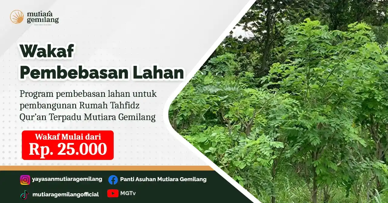 Wakaf Pembebasan Tanah Rumah Tahfidz Qur’an Mutiara Gemilang